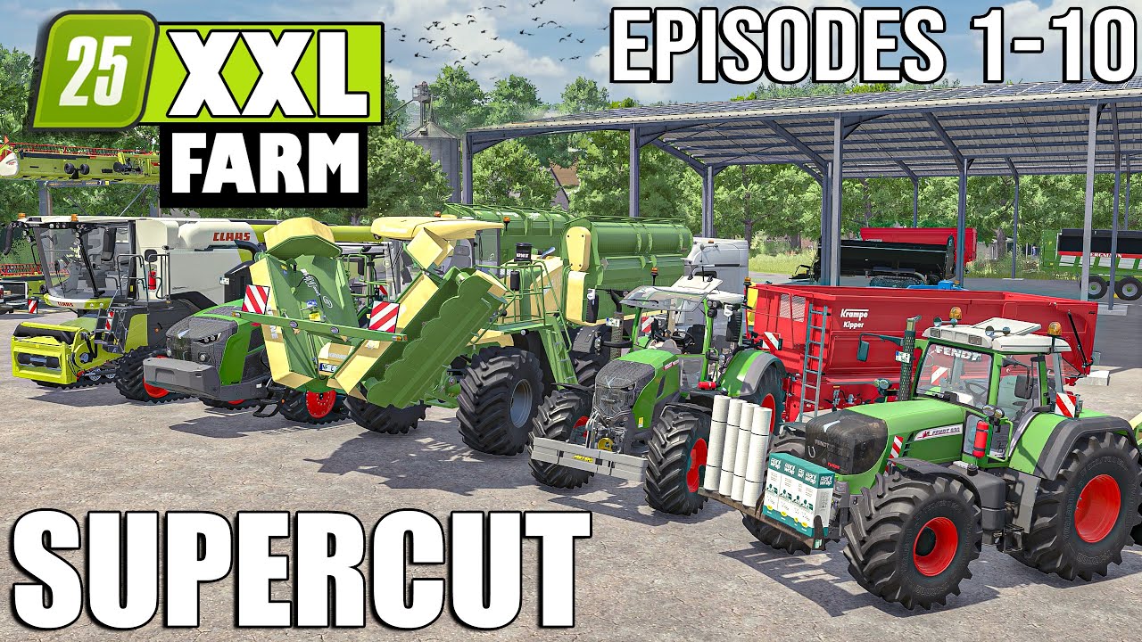 XXL FARM - SUPERCUT (Episode 1-10) | Farming Simulator 25