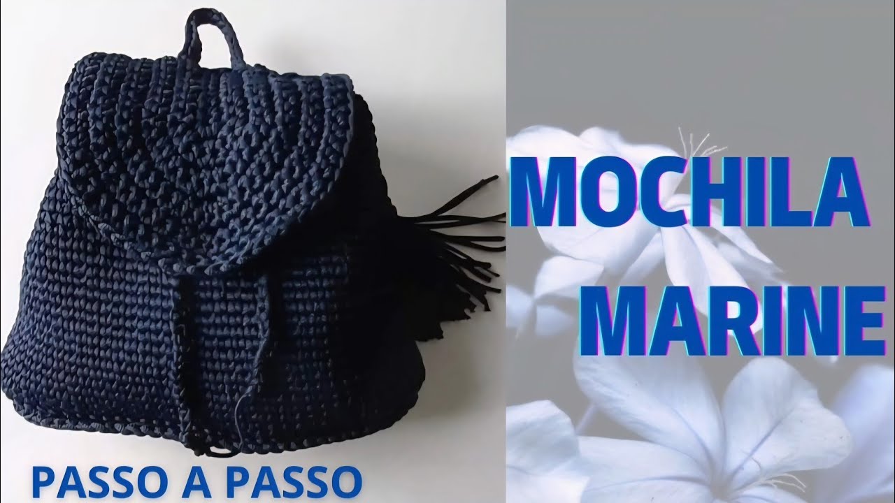 🎒 COMO FAZER A MOCHILA MARINE EM CROCHÊ 