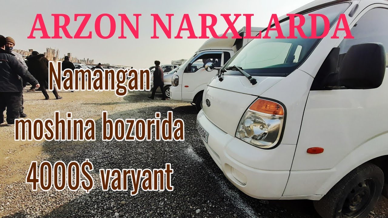 29 NOYABR NAMANGAN MASHINA BOZORIDA KIA BONGO HUNDAY AVTOMABILLAR NARXLARI