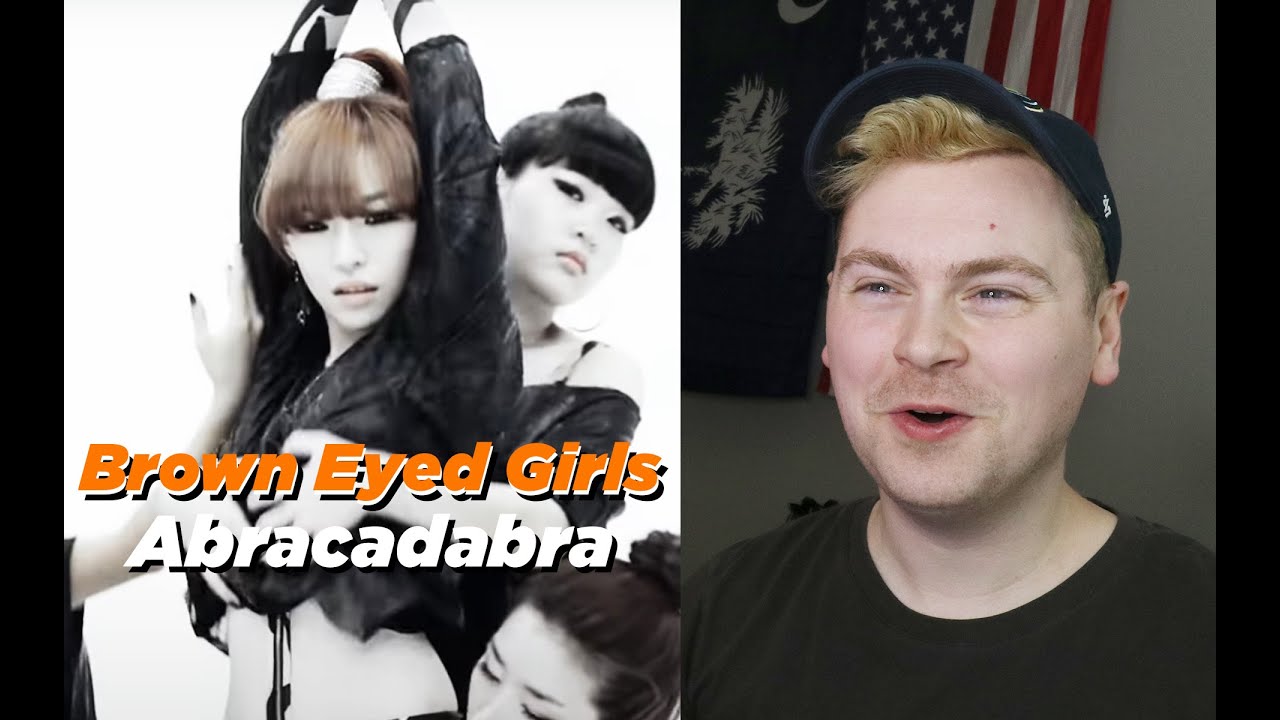 SCARED OF YOU (Brown Eyed Girls 브라운아이드걸스 'Abracadabra' MV Reaction)
