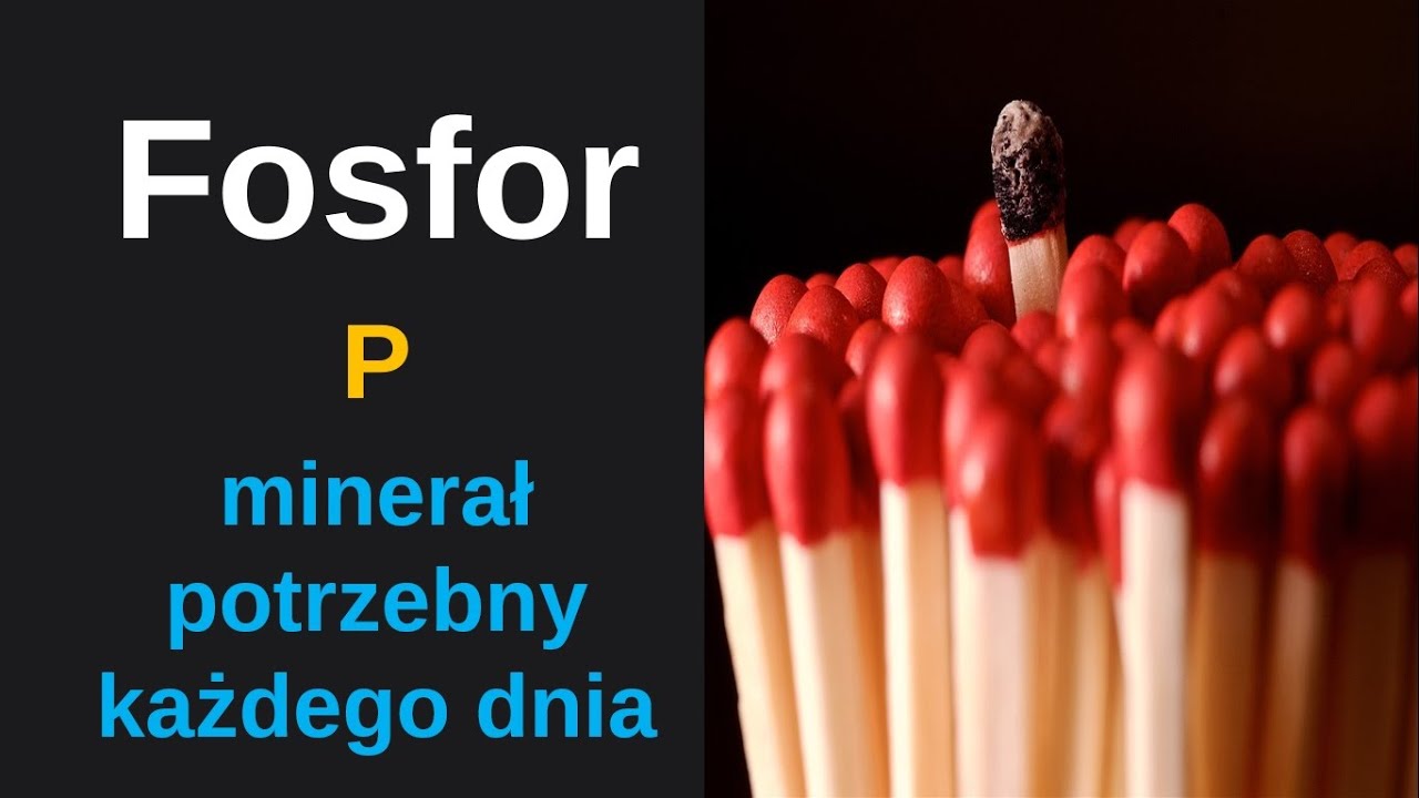 Fosfor vs fosforany - minerały potrzebne od zaraz