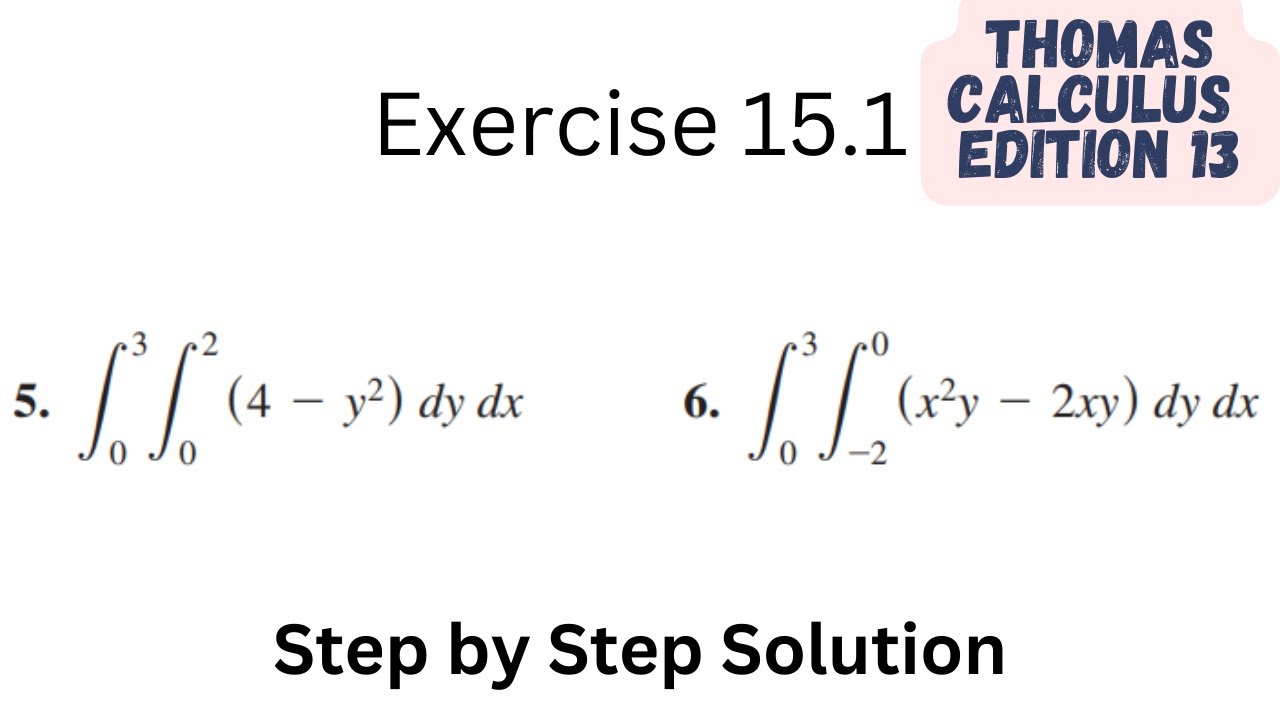 Thomas Calculus Exercise 15.1 Q 5-6 | 13th Edition | Multiple Integrals | Multivariate Calculus