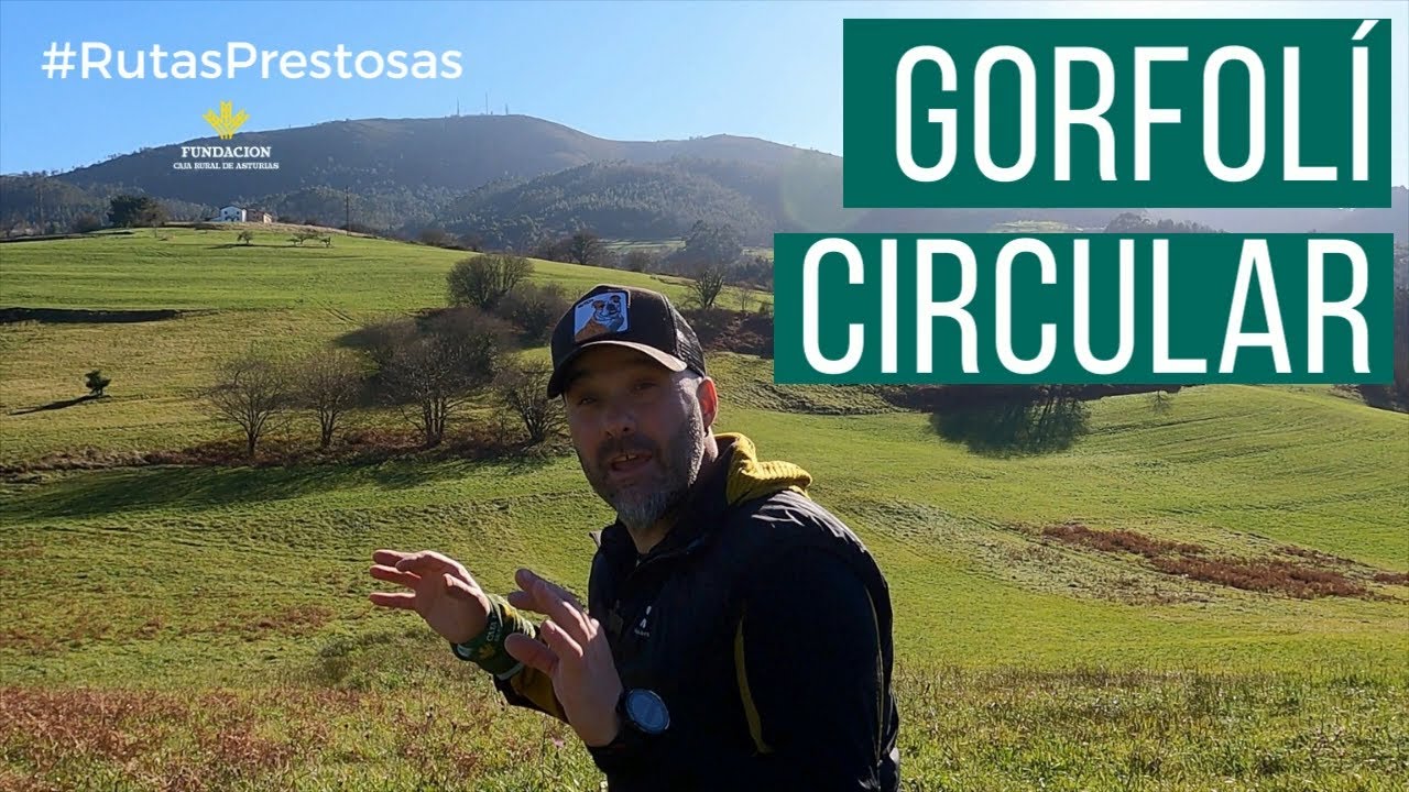 Canal Prestosu | Rutas prestosas: ruta circular monte Gorfolí (Avilés)