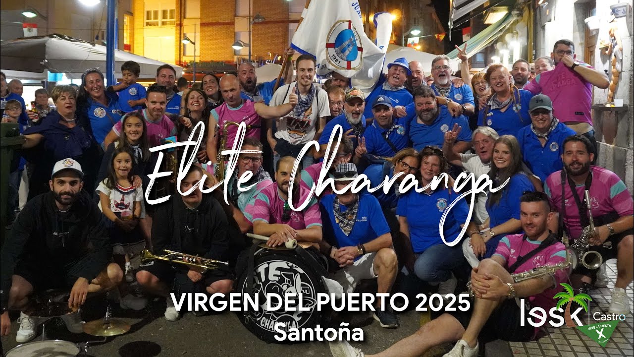 Élite Charanga & Peña Juan de la Cosa | Fiestas Vg. del Puerto | Santoña | 2025 | #summerlesk