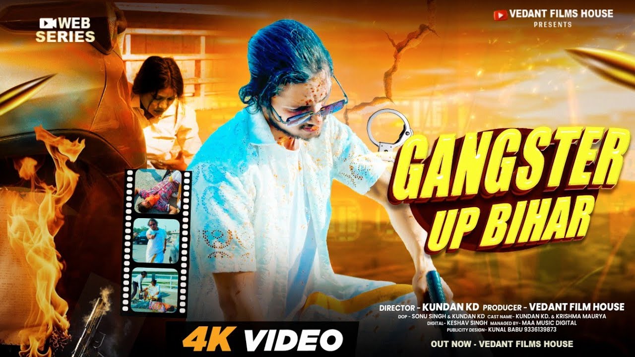 GANGSTER UP BIHAR | (Official Video) Kundan KD | Web Series | Vedant Film House