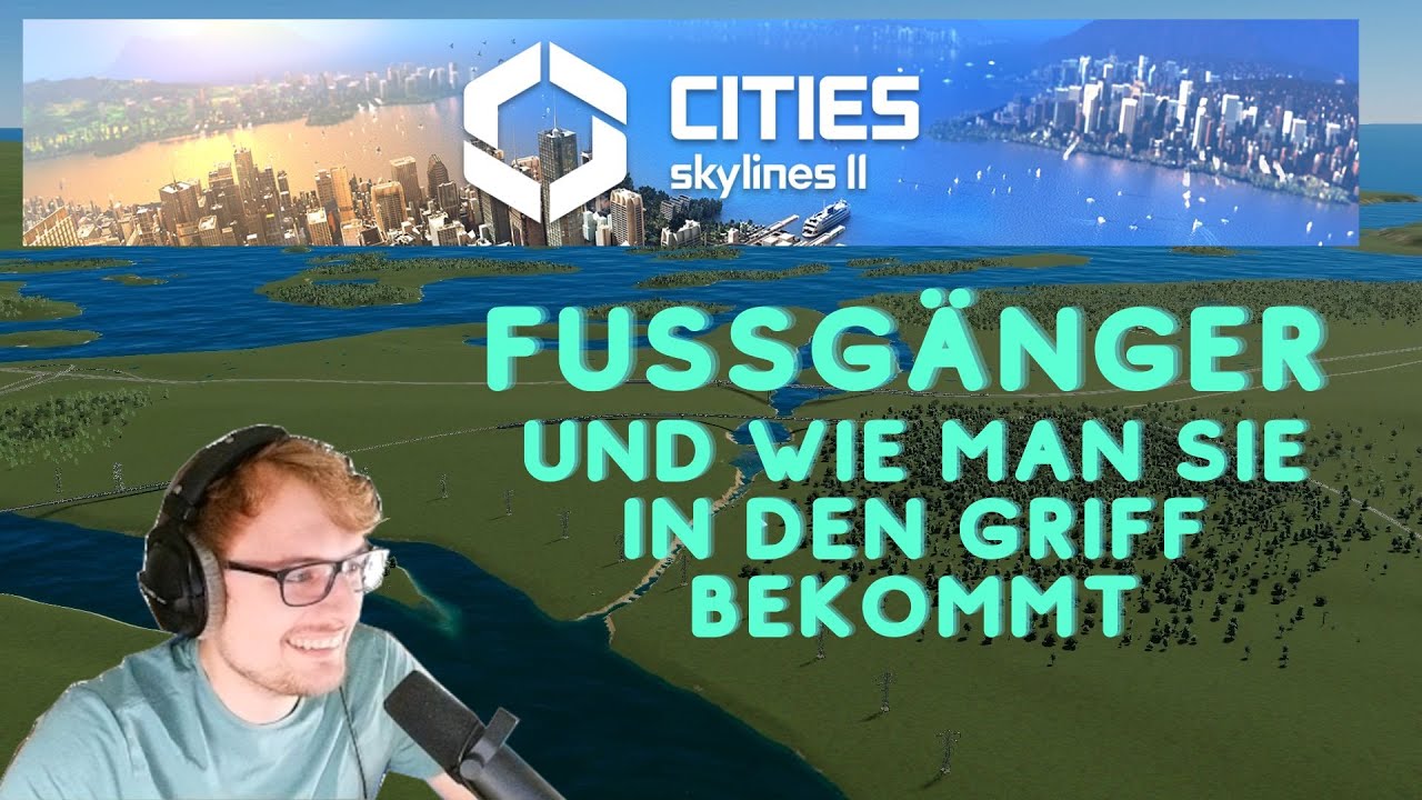 Cities: Skylines II - Fu&szlig;g&auml;nger und wie man mit ihnen fertig wird