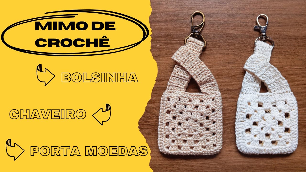 MIMO DE CROCHÊ - BOLSINHA | CHAVEIRO | PORTA MOEDAS