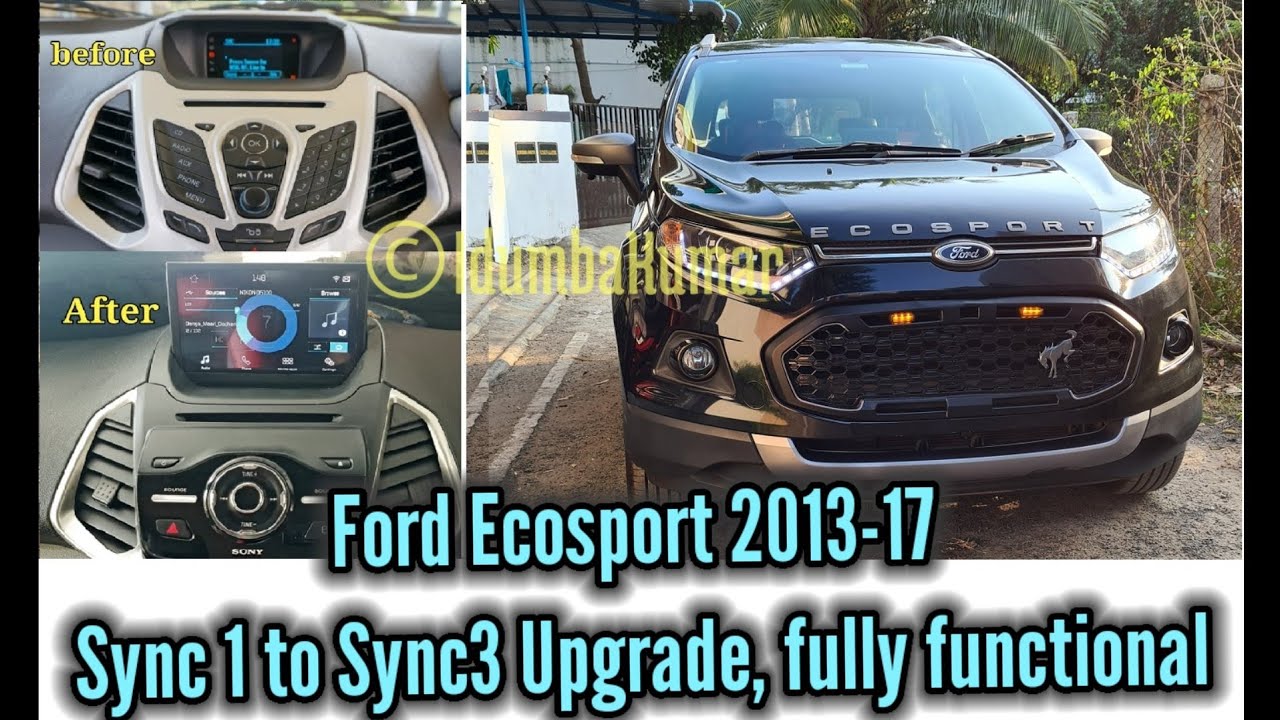 Ford Ecosport 2013-17 sync1 to sync3 conversion.  fully functional.