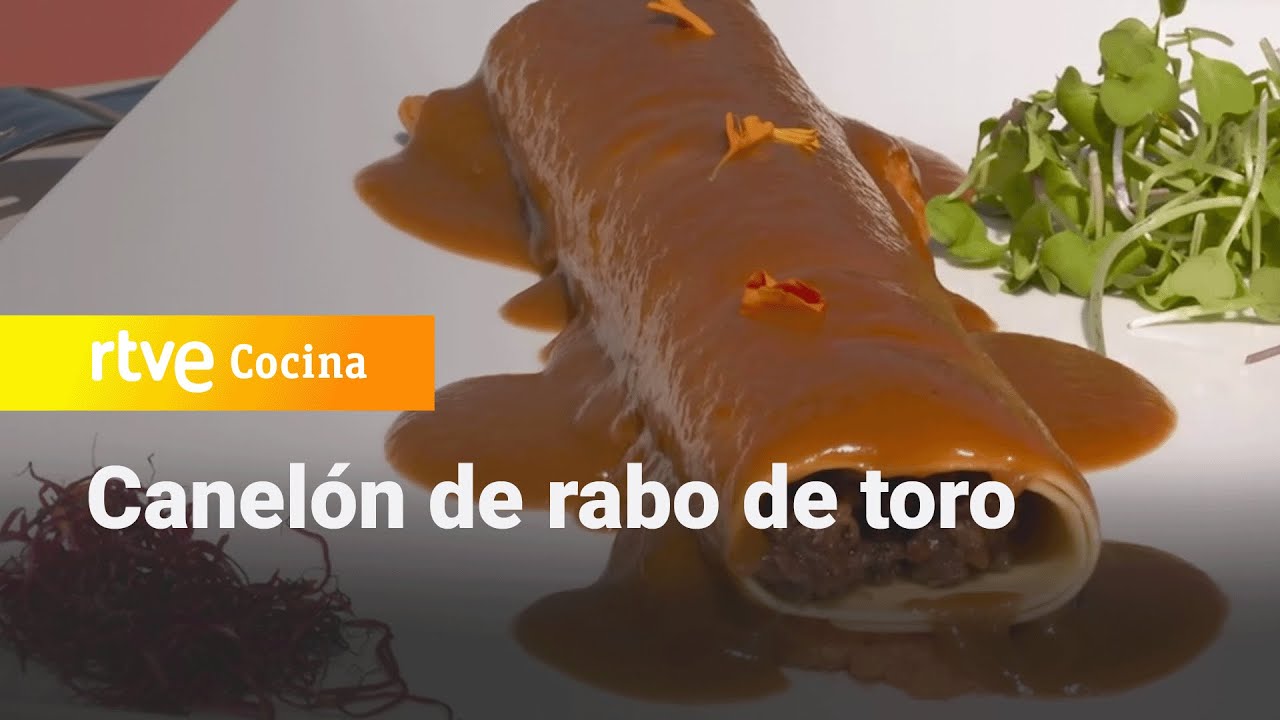Canelón de rabo de toro - Ahora o nunca | RTVE Cocina