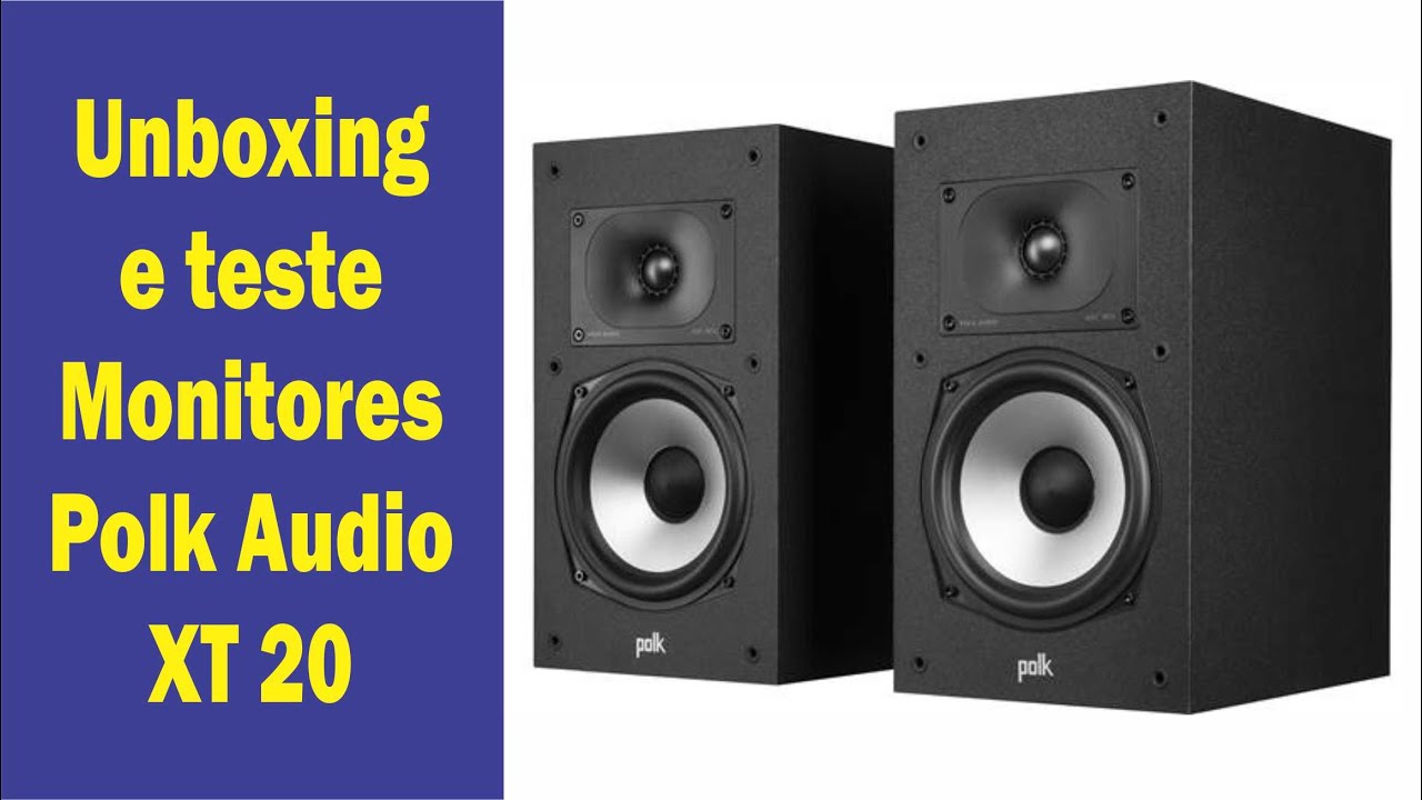 Unboxing e teste Monitor Polk Audio XT20