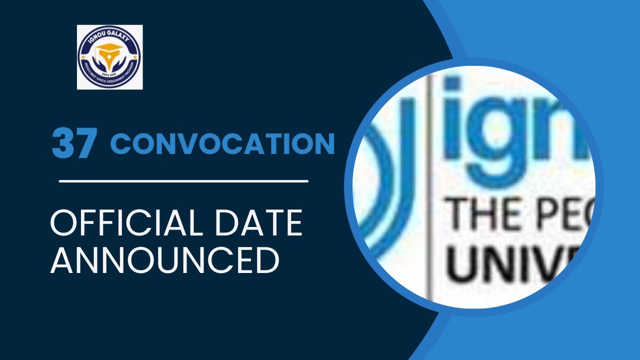 IGNOU 37th convocation official date announced | official notice | chief guest