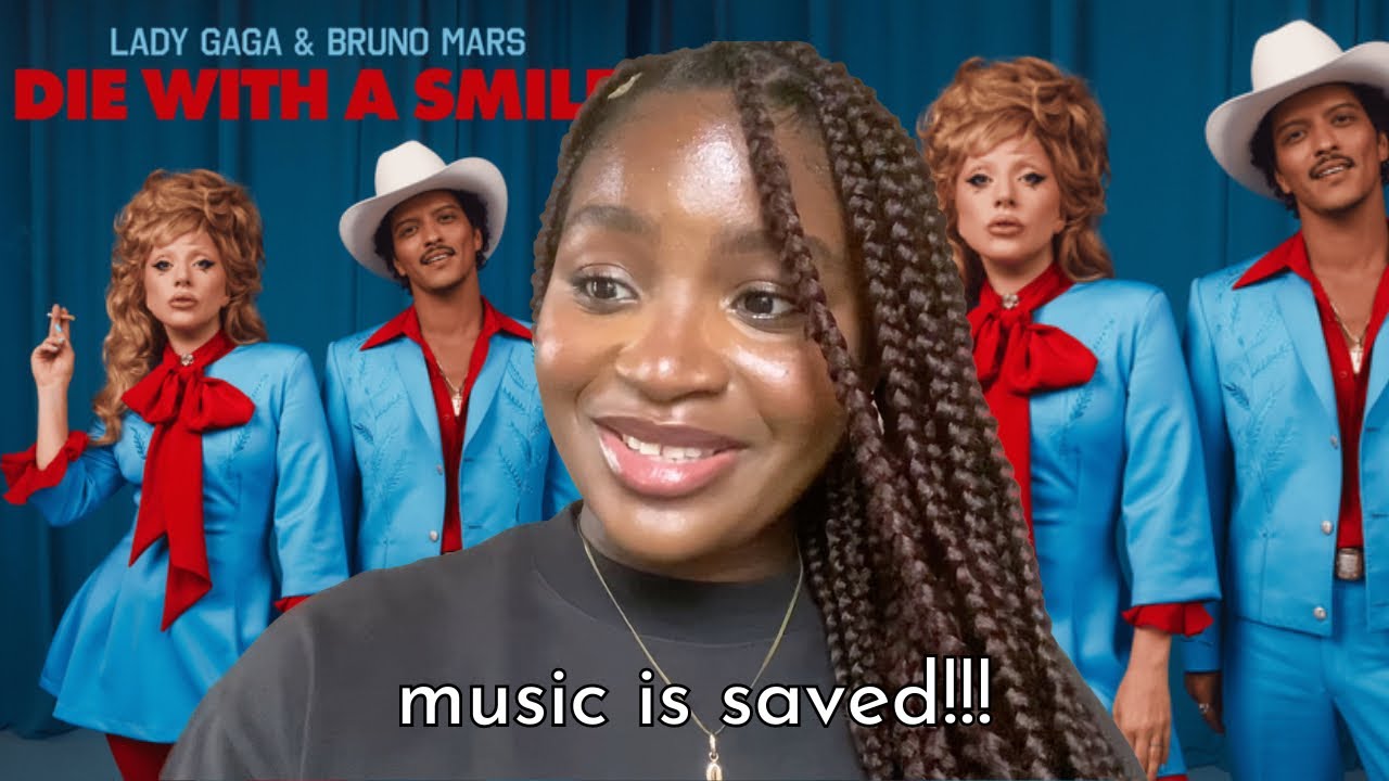 SONGWRITER REACTS TO ‘DIE WITH A SMILE’ BY LADY GAGA AND BRUNO MARS