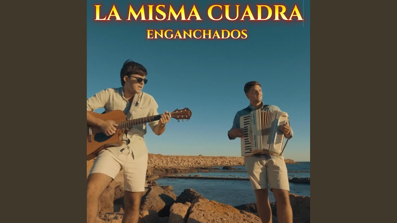 LA MISMA CUADRA -ENGANCHADOS 2025