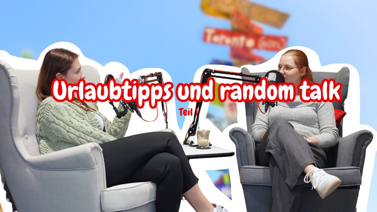 16. Urlaubstipps and random talk (Teil 1)