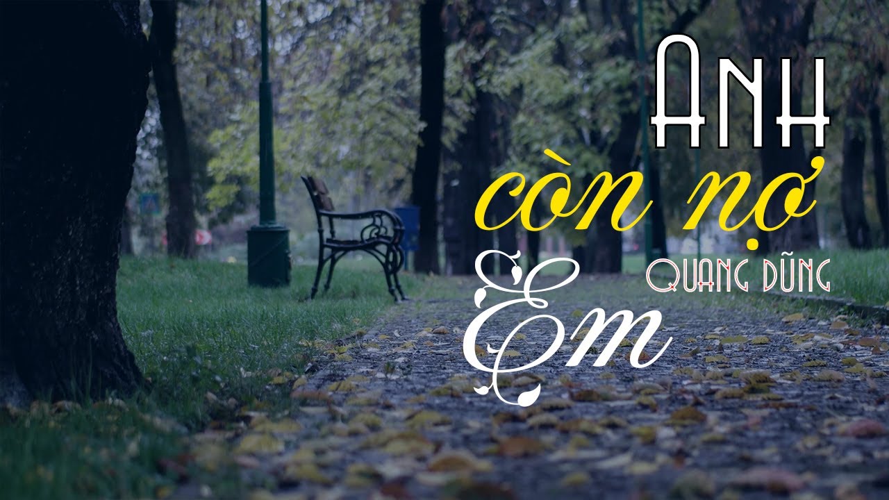 Anh Còn Nợ Em | Quang Dũng [Lyric Video]