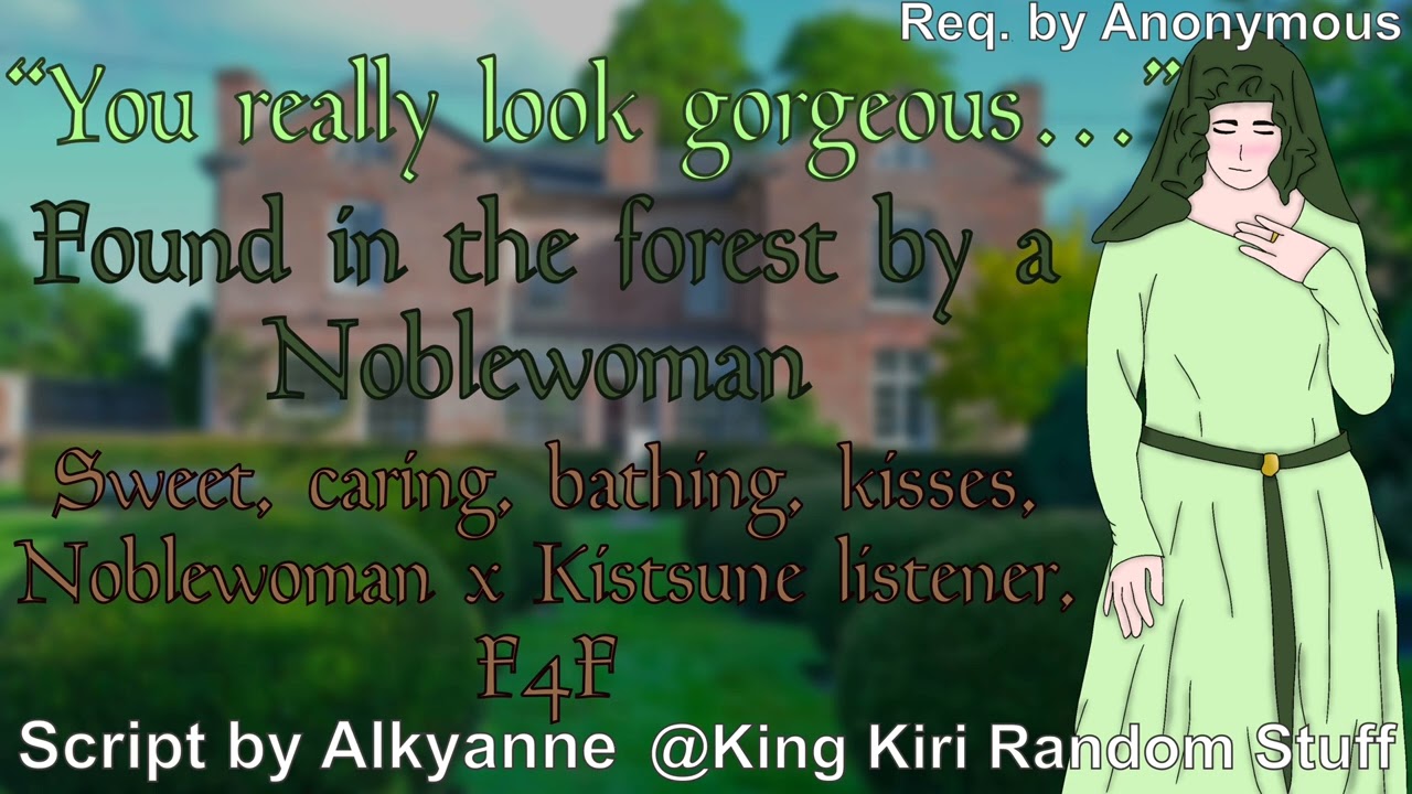 Found in the forest by a noblewoman [req] [caring][sweet] [kitsune listener] [F4F] [Lesbian ASMR rp]