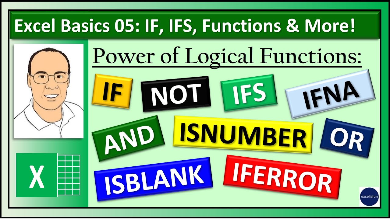 Excel 365 Basics #5: IF Function & Logical Tests IFS, IFNA, OR, AND, NOT, ISNUMBER Functions More