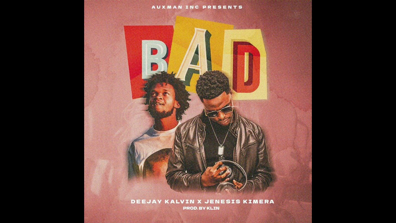 Jenesis Kimera - BaD ft Kalvin Deejay & Klin | Official Audio