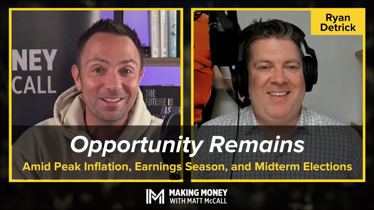 Opportunity Remains Amid Peak Inflation, Earnings Season, and Midterm Elections | Making Money