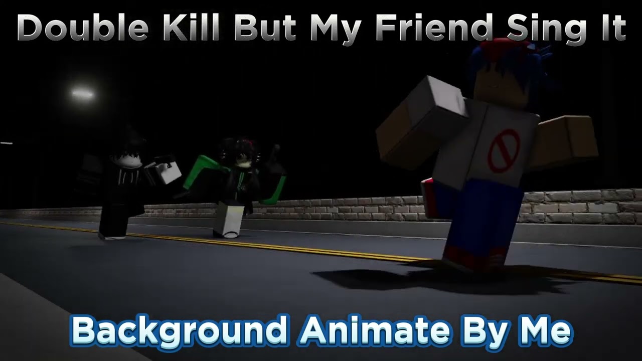 [FNF] Double Kill But My Friend Sing It