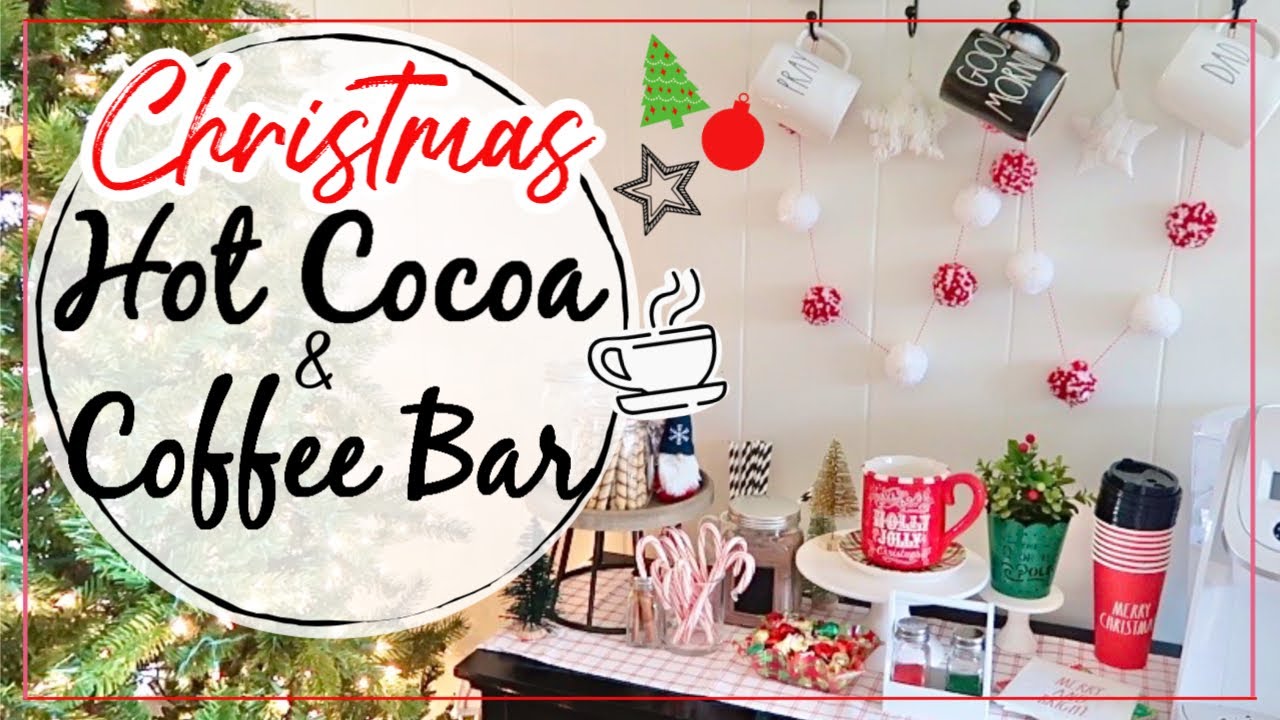 CHRISTMAS HOT COCOA AND COFFEE BAR 2019 | HOT CHOCOLATE BAR | CHRISTMAS COFFEE BAR