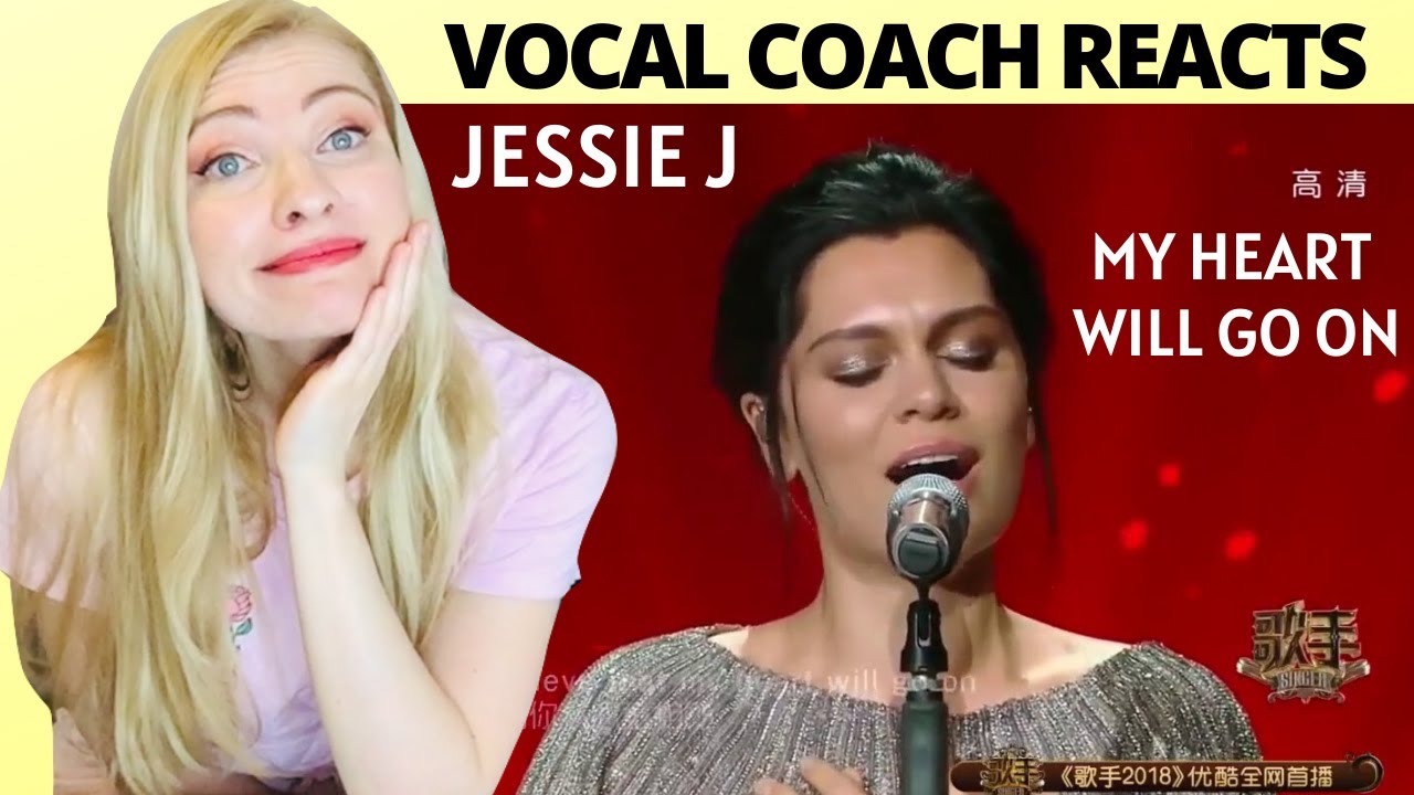 Vocal Coach Reacts: JESSIE J My Heart Will Go On (Singer)