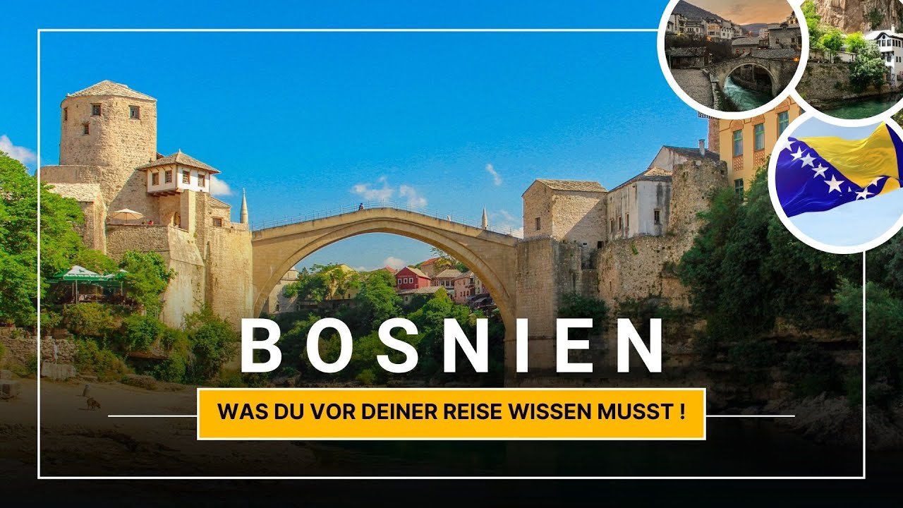 Was du vor deiner Bosnien-Reise wissen musst! 🇧🇦✈️