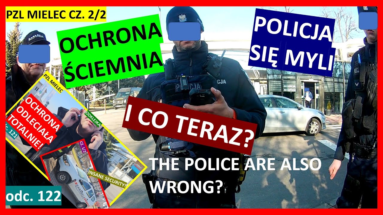Policja i ochrona, ich nieistniejące zakazy, nie chcę podać danych. Co teraz? Mielec, cz. 2. #122