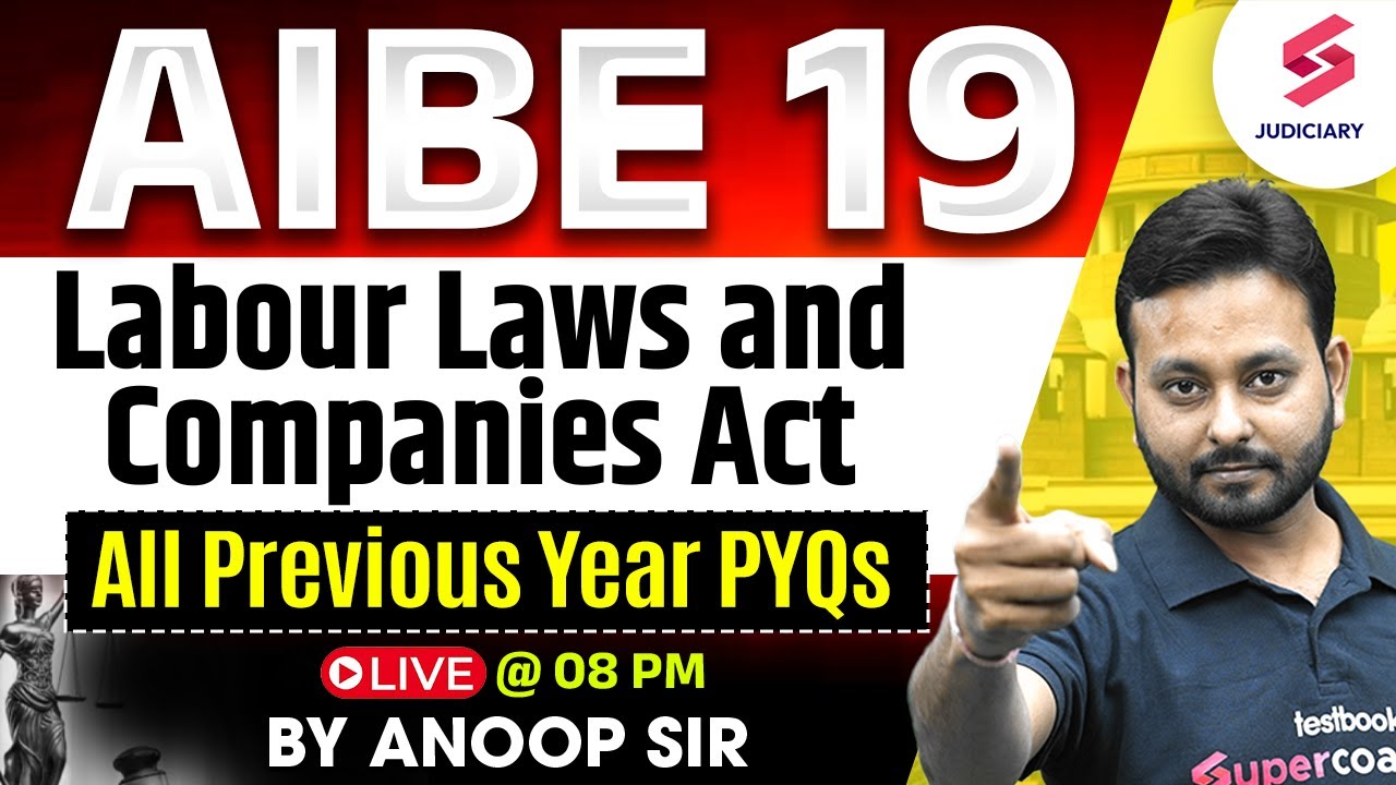 AIBE 19 Exam | Labour Laws and Companies Act | AIBE 19 Previous Year Questions | By Anoop Sir