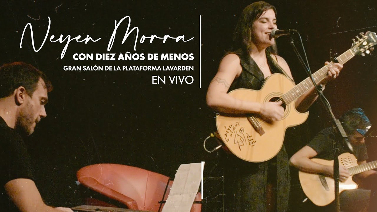 Neyen Morra | Con diez años de menos (Silvio Rodríguez)