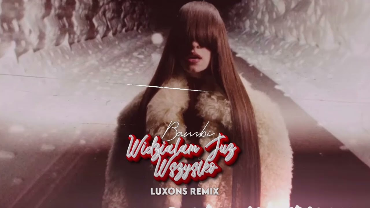 bambi - WIDZIAŁAM JUŻ WSZYSTKO (LUXONS REMIX) 2025