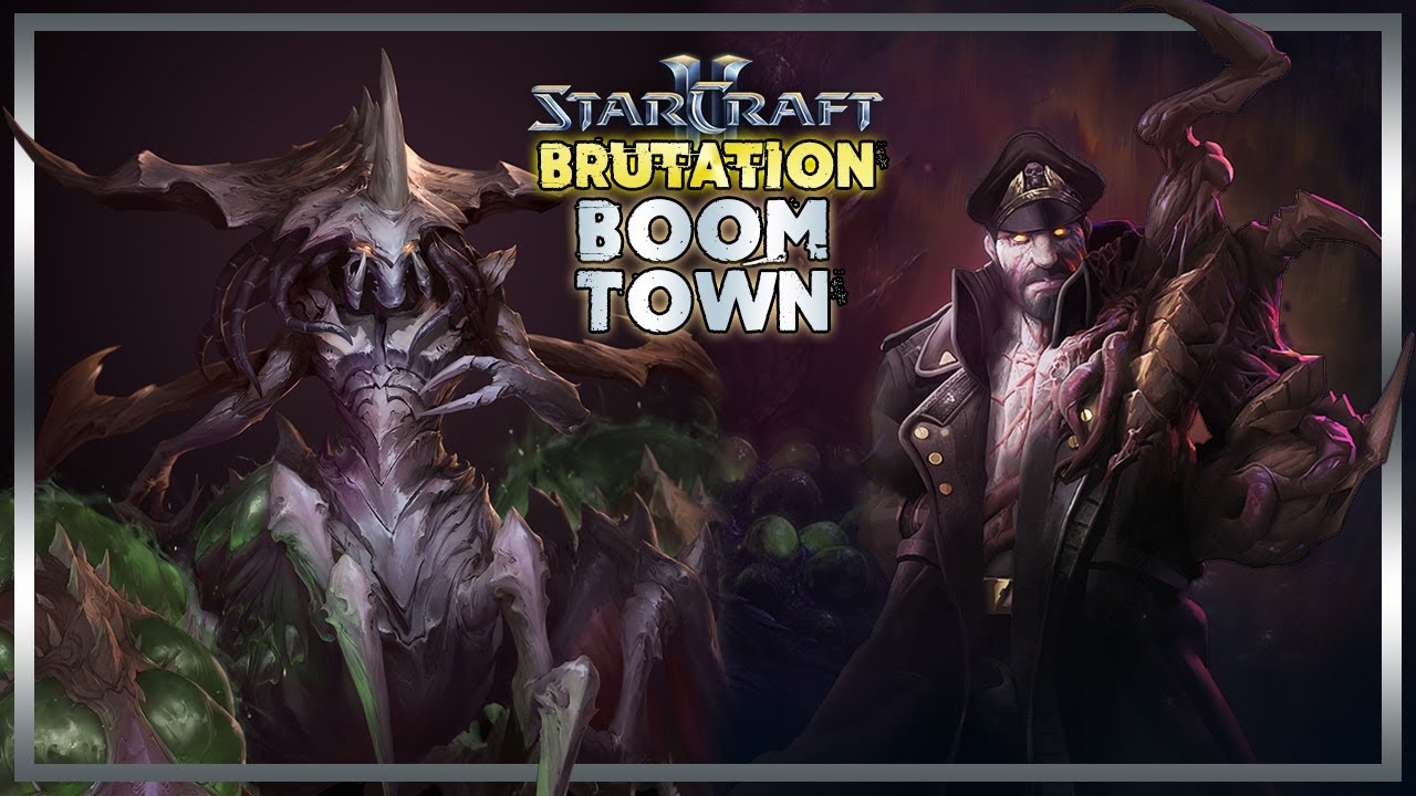 Starcraft 2 Brutation: Boom Town!