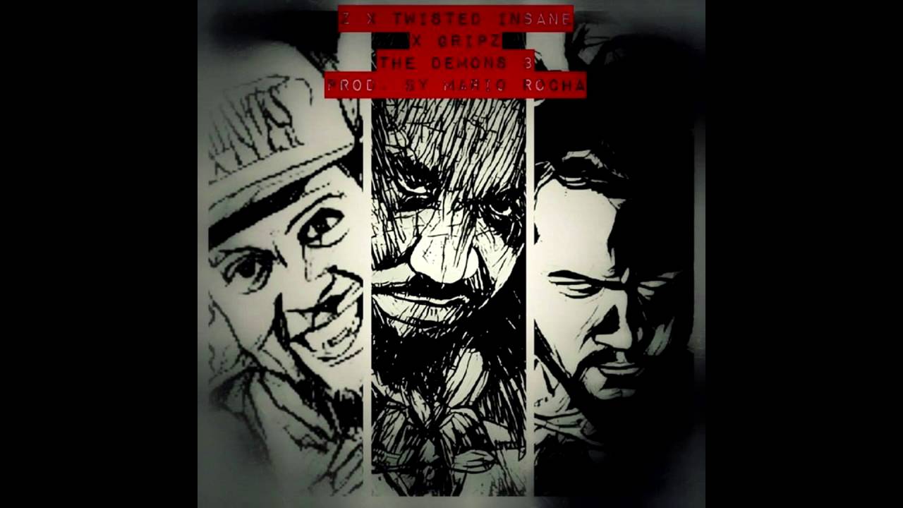 Z (Brainsick) & Twisted Insane & Gripz-The Demons 3 (Prod.Mário Rocha)