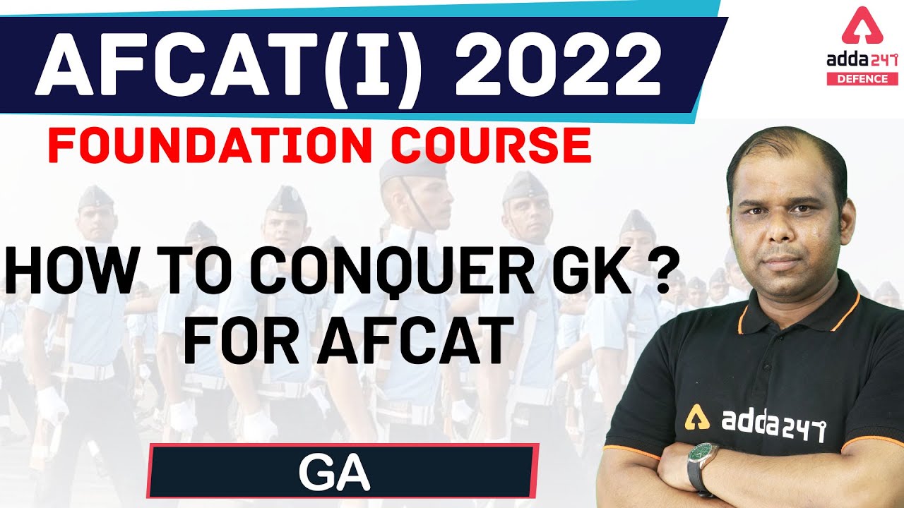 AFCAT 1 2022 | General Knowledge | How to Conquer GK for AFCAT