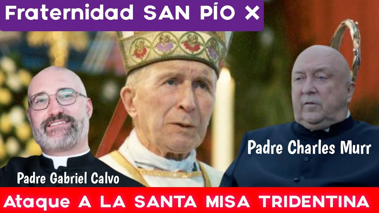 papa león 14, papa francisco - ATAQUE A LA SANTA MISA TRIDENTINA - Padre Charles Murr, Padre Gabriel