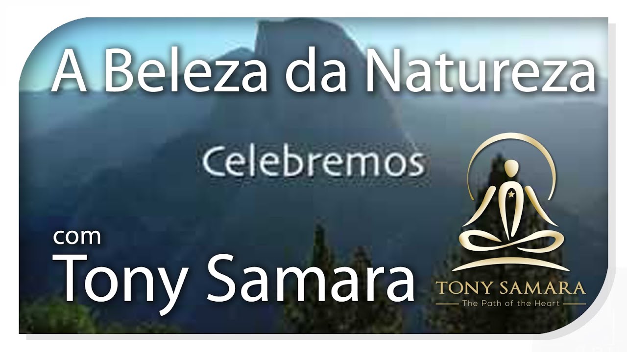 PORTUGU&Ecirc;S - A Beleza da Natureza - TonySamara.com - PT