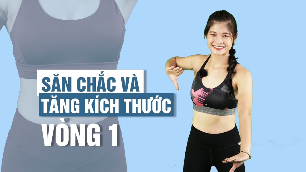 SĂN CHẮC V&Ograve;NG 1, TĂNG K&Iacute;CH THƯỚC HIỆU QUẢ | V&ograve;ng 1 căng tr&ograve;n - HLV Thảo Trương