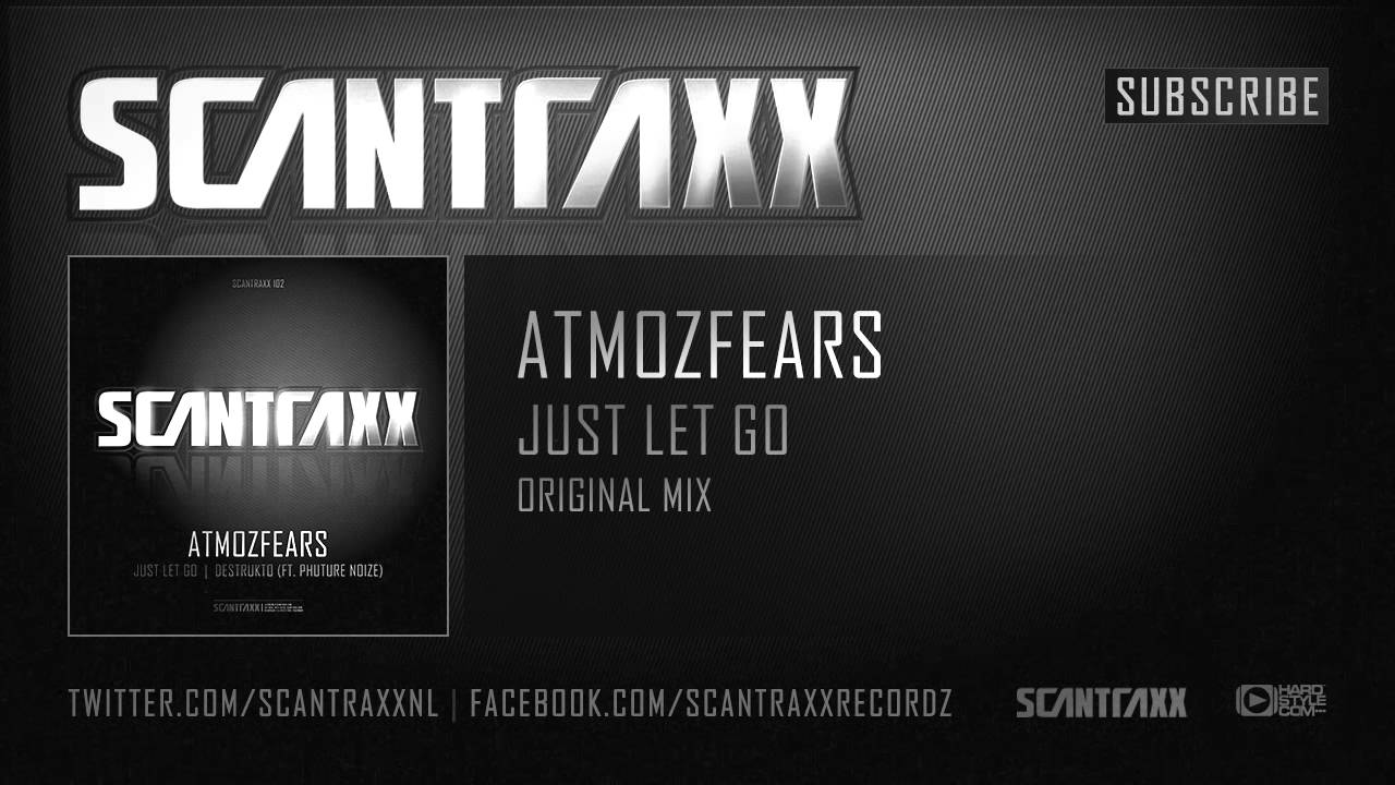 Atmozfears - Just Let Go (HQ Preview)