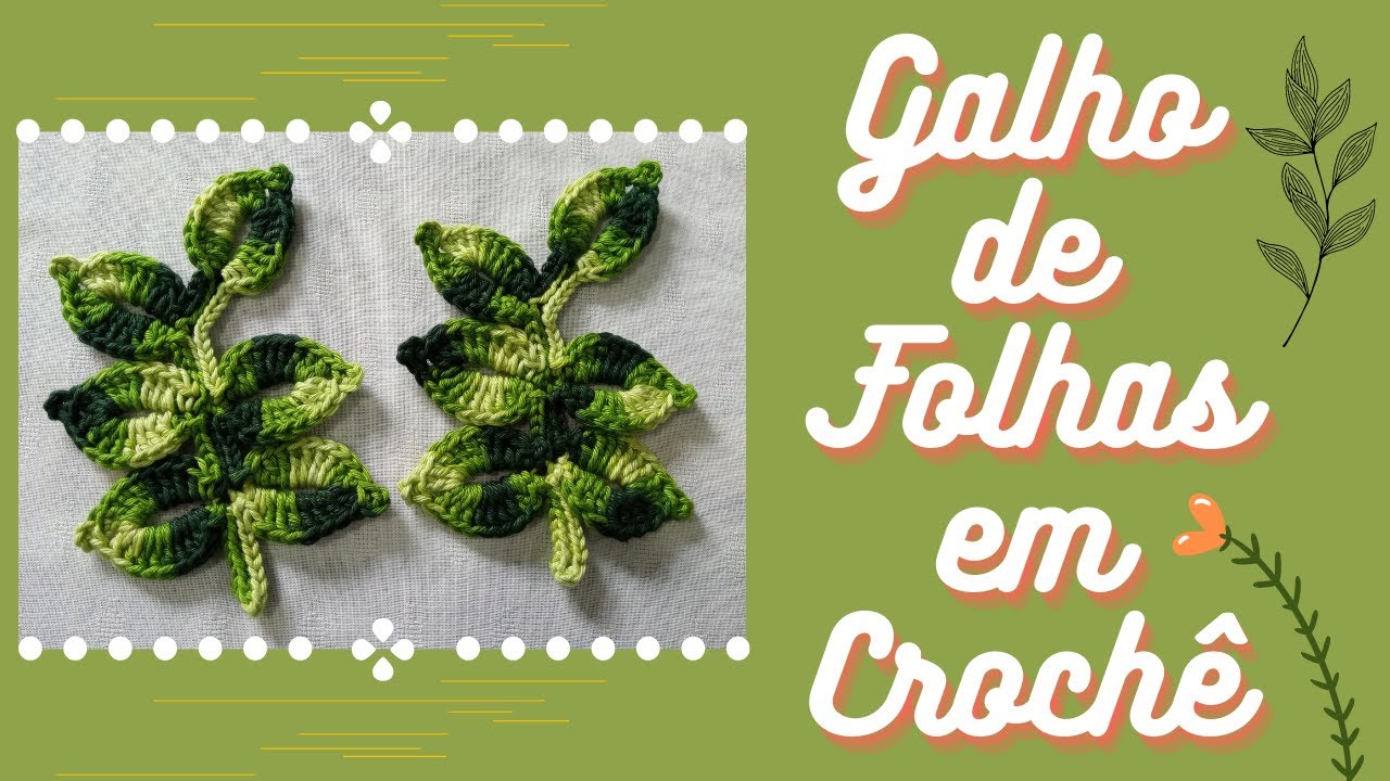 Galho de Folhas em Crochê para Aplicação | Passo a Passo | Por Mimos da Jô Ateliê