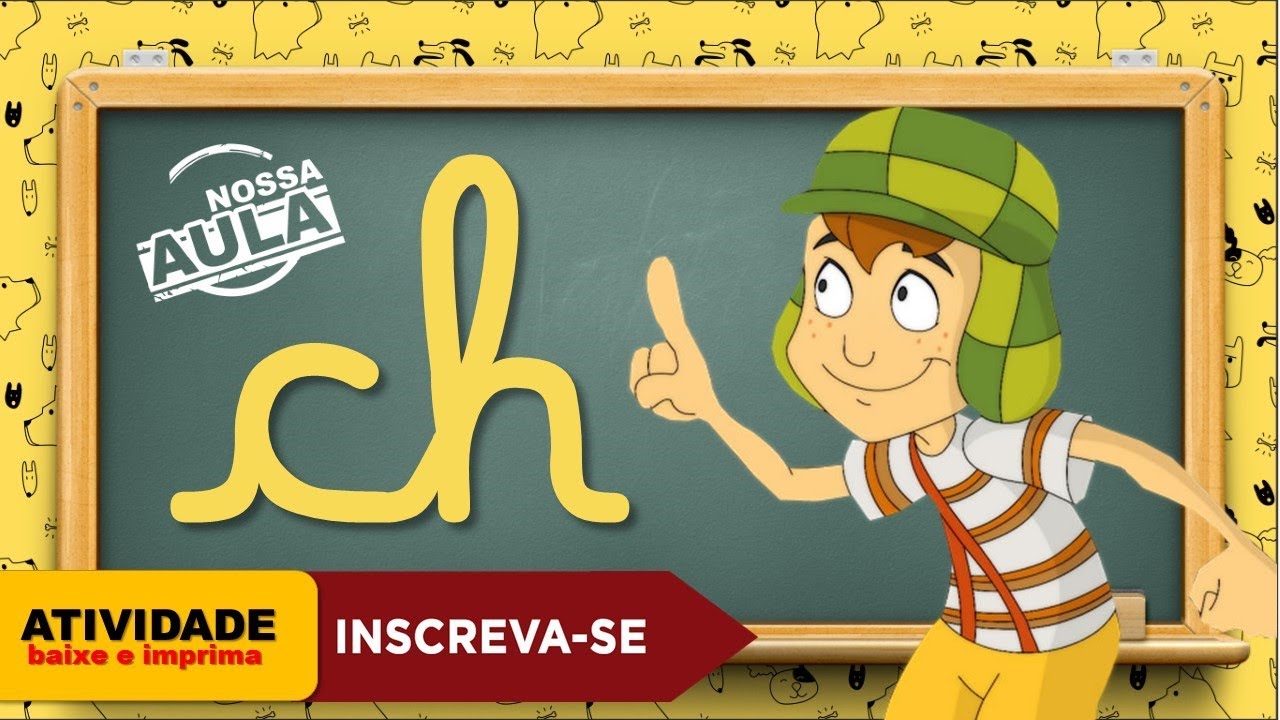 Alfabetização CHA -CHE - CHI - CHO - CHU - CHÃO - Atividade Baixe e imprima
