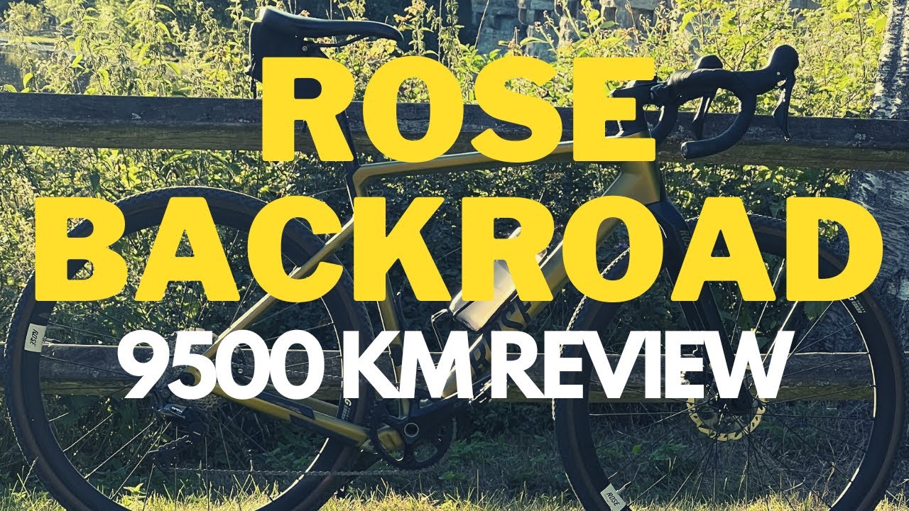 9500 KM GRAVEL BIKE TEST: ROSE BACKROAD CF (2023)