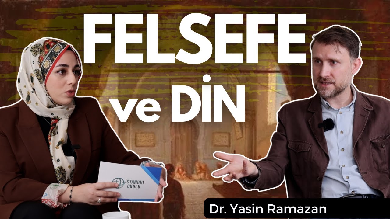 Felsefe Dinin Neresinde? Dr. Yasin Ramazan