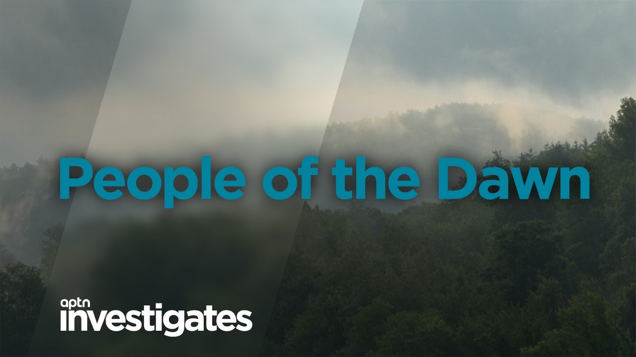 People of the Dawn | APTN Investigates