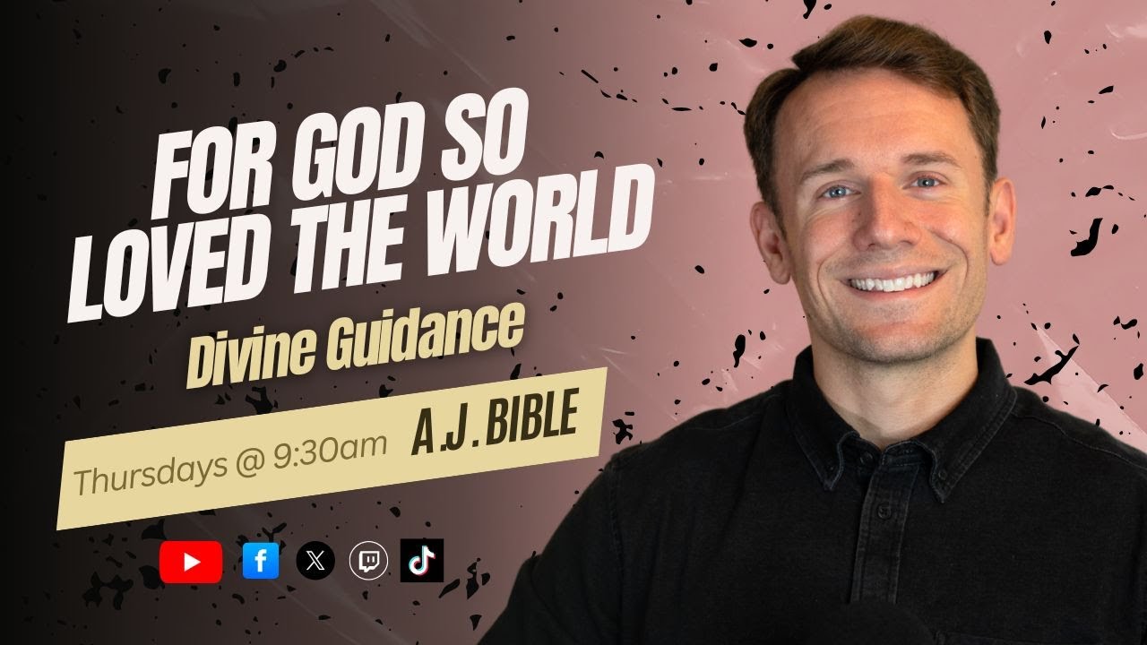 Divine Guidance: For God So Loved the World