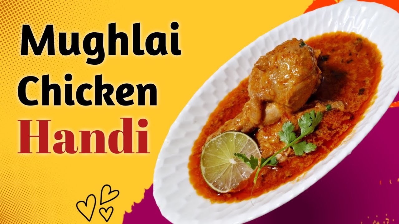 Mughlai Chicken Handi Recipe/Chicken Handi / मुगलई चिकन हांडी रेसिपी/Cook With Konkani Shahi Zaika