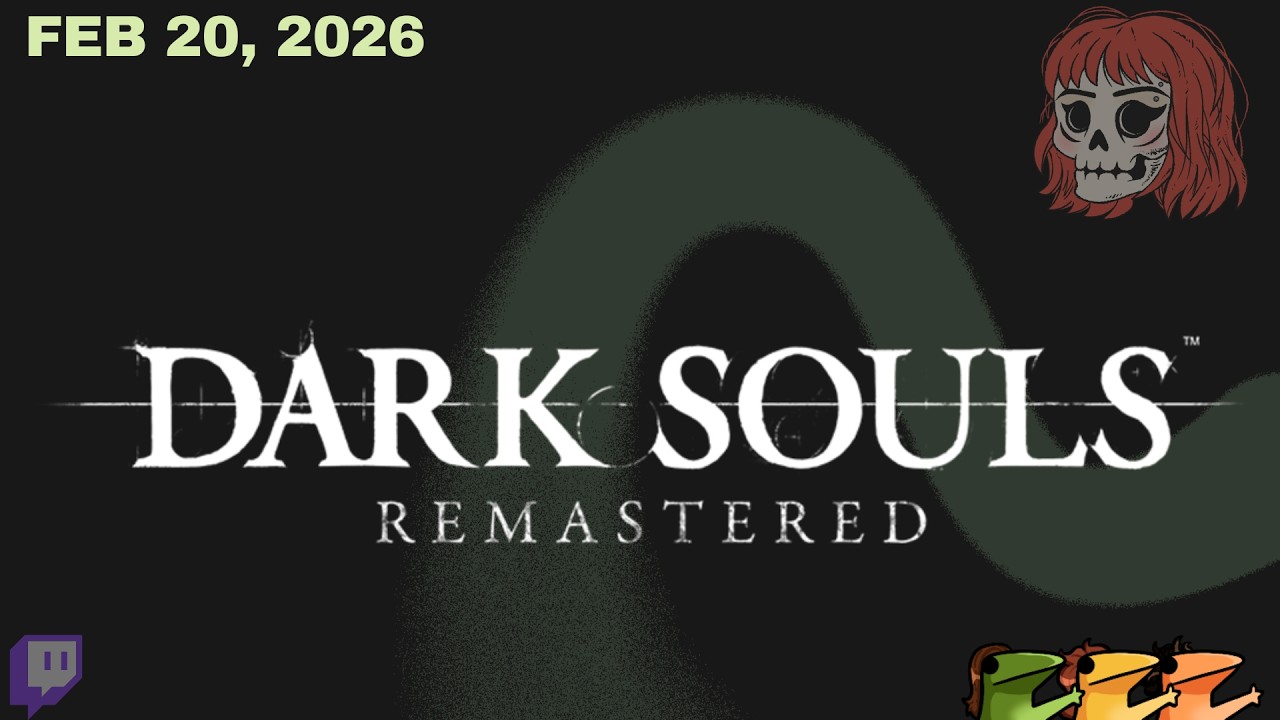 Feb 20, 2026 - Dark Souls w/ MAK