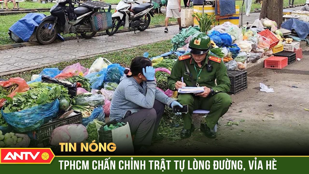 TP HCM ra quân cao điểm xử lý lấn chiếm lòng đường, vỉa hè lập lại đô thị | ANTV
