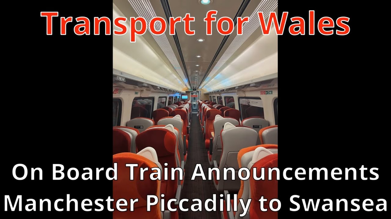 TfW Manchester to Swansea On-train Announcements