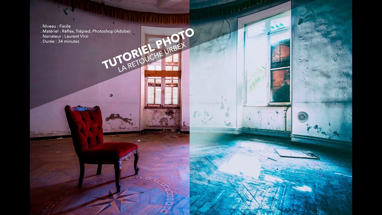 TUTORIEL Photographie - La Retouche URBEX