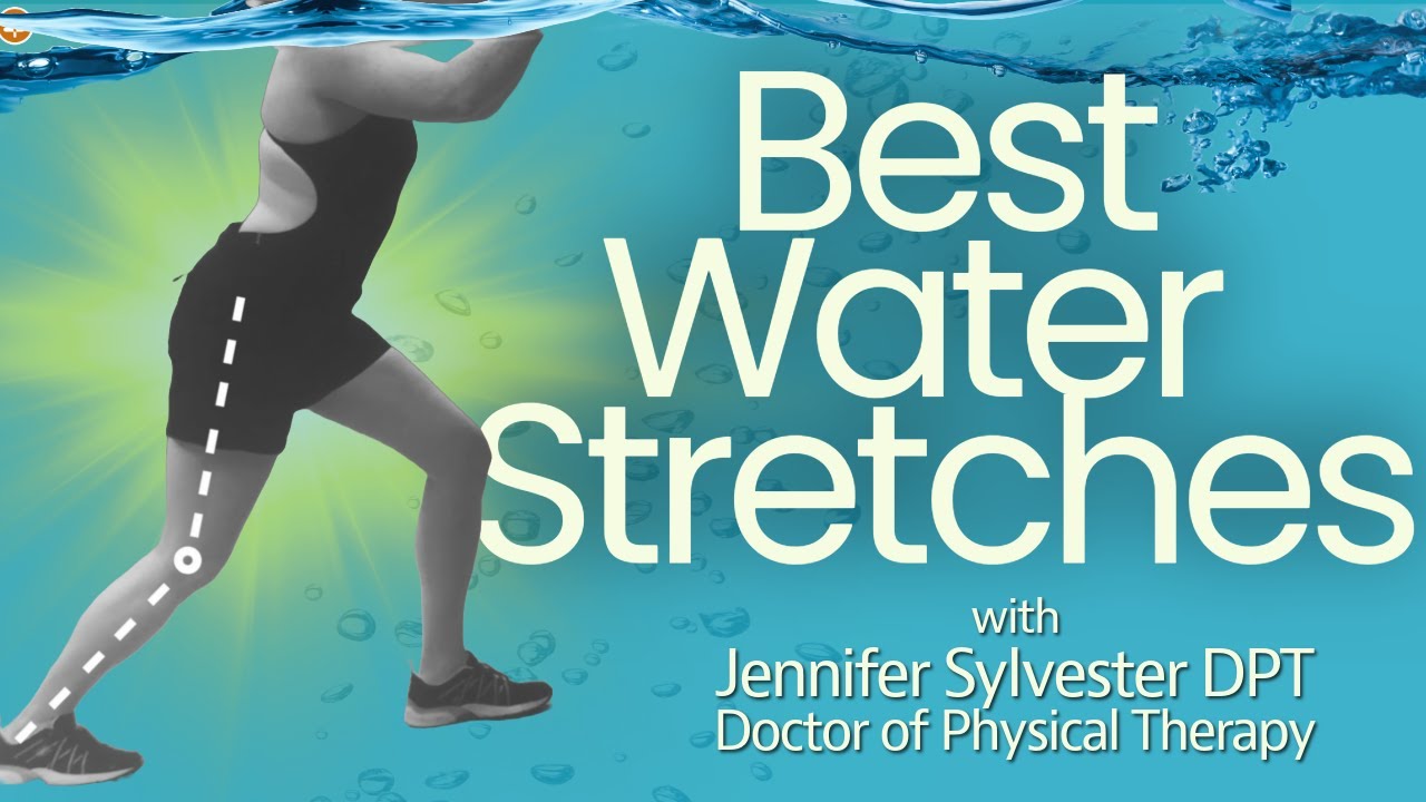 Dr Jen PT - Aqua Stretches  (full video)